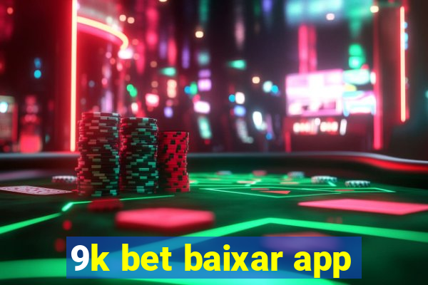 9k bet baixar app